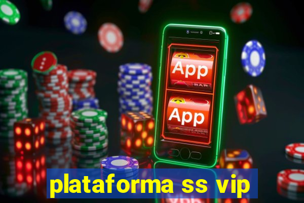 plataforma ss vip